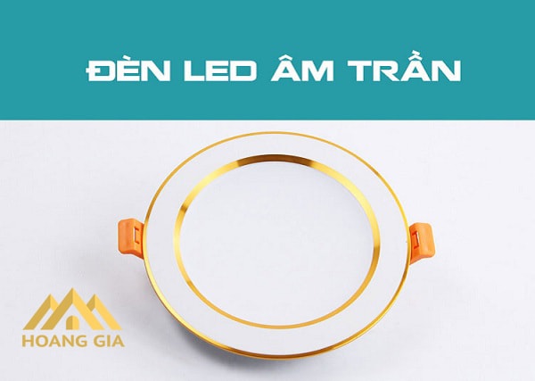 Tìm hiểu về loại đèn Led âm trần viền vàng