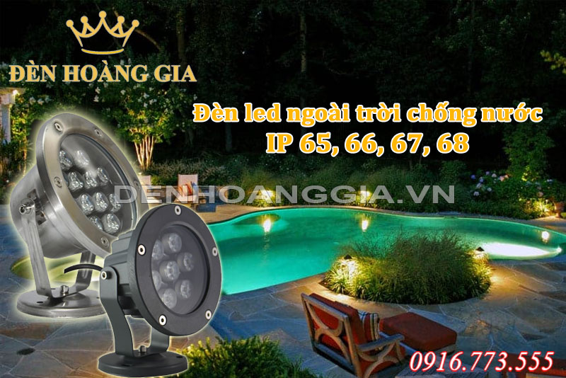 Đèn led ngoài trời chống nước tiêu chuẩn IP 65, 66, 67, 68