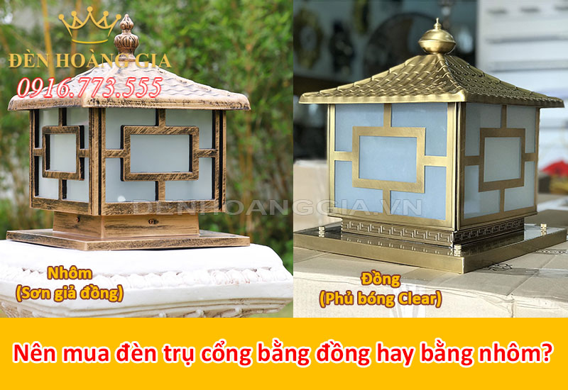 Nên mua đèn trụ cổng bằng đồng hay bằng nhôm