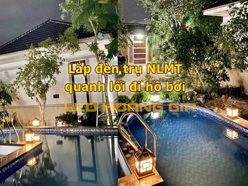 Lắp đèn trụ NLMT quanh lối đi hồ bơi