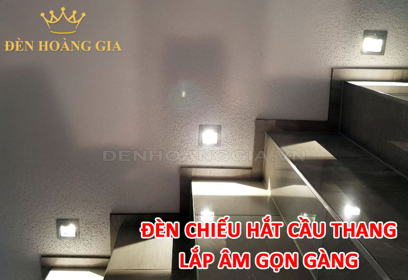 Đèn chiếu hắt cầu thang có thiết kế nhỏ gọn, lắp âm gọn gàng