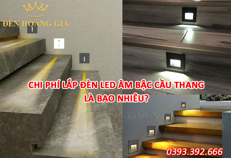 Chi phí lắp đèn led âm bậc cầu thang