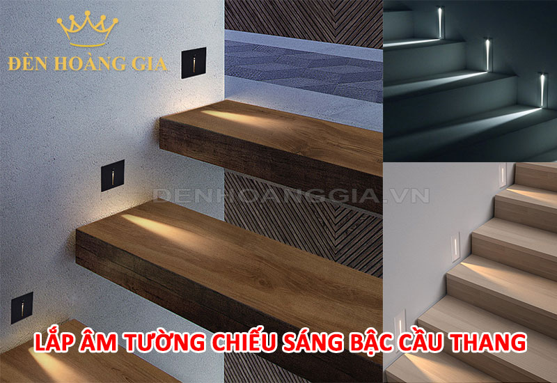 Lắp đèn âm tường chiếu sáng bậc cầu thang