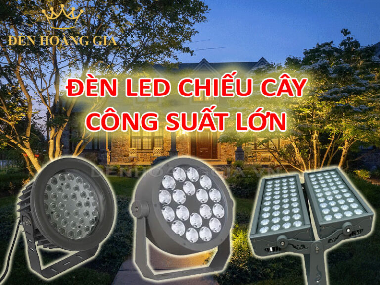 Đèn led chiếu cây công suất lớn 36w - 250w GIÁ RẺ, cao cấp