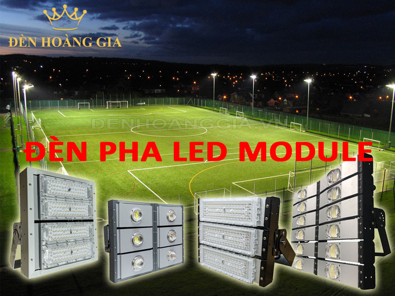 Đèn pha led Module chiếu sáng sân bóng, sân thể thao