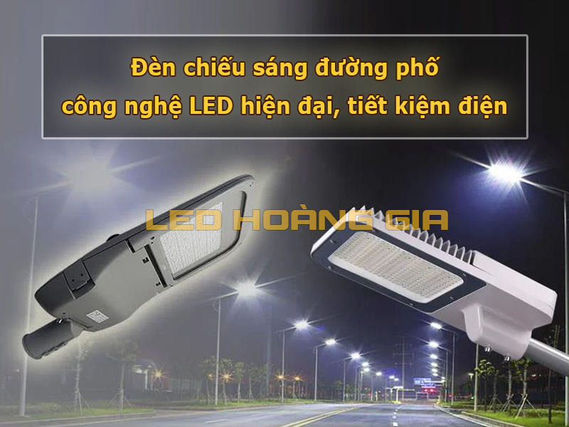 đèn chiếu sáng đường phố công nghệ LED hiện đại