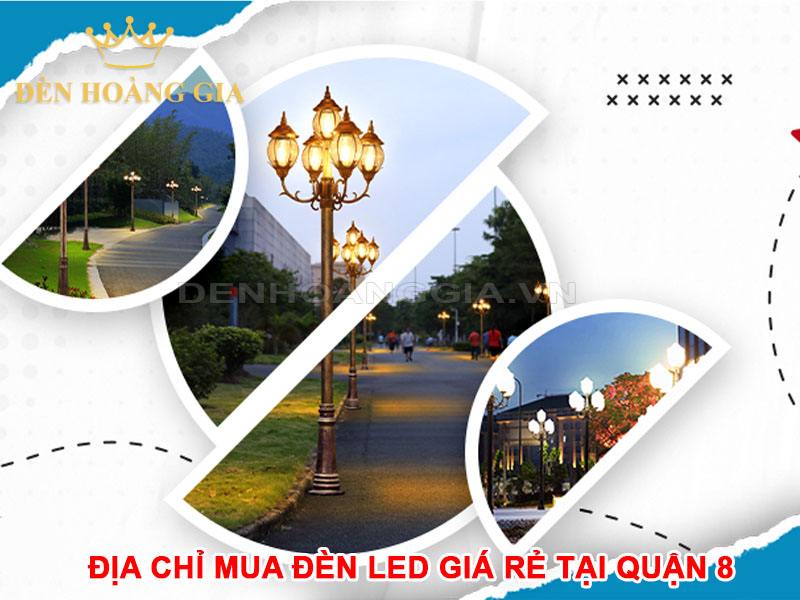 Địa chỉ mua đèn led giá rẻ tại quận 8