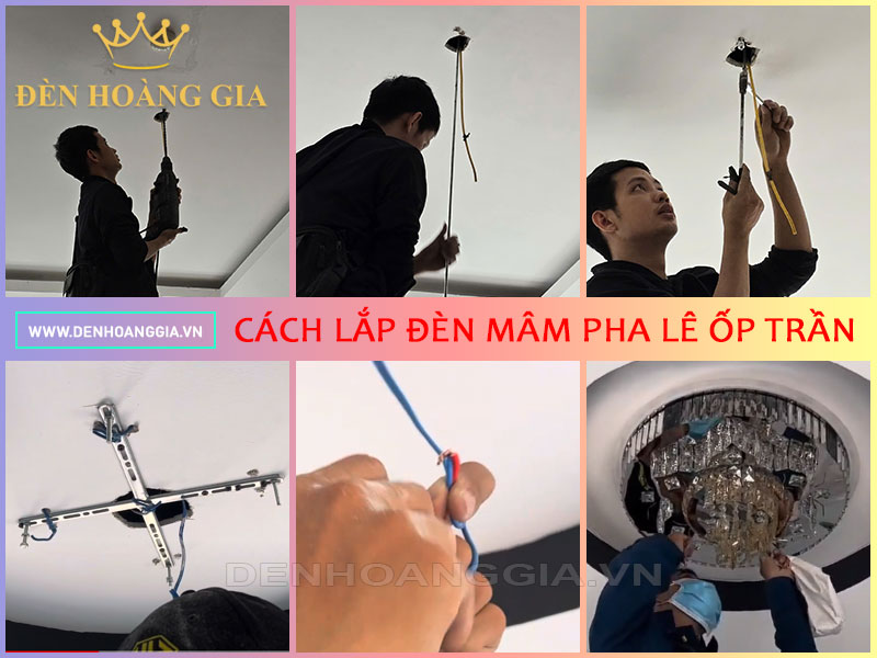 Cách lắp đèn mâm pha lê ốp trần