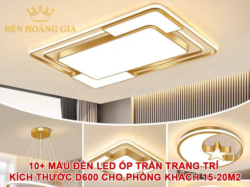 10+ mẫu đèn led ốp trần trang trí kích thước D600 cho phòng khách 15-20m2