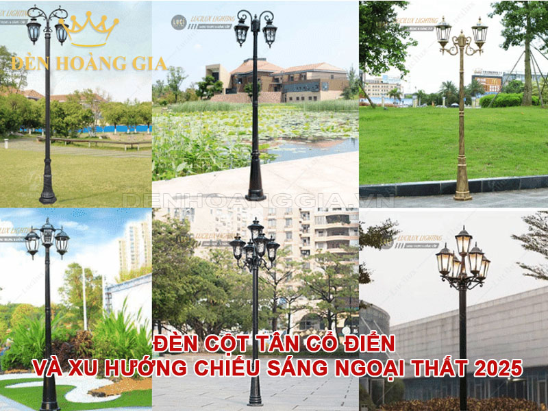 Đèn cột tân cổ điển và xu hướng chiếu sáng ngoại thất 2025