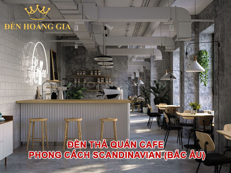 Đèn thả quán cafe phong cách Scandinavian (Bắc Âu)