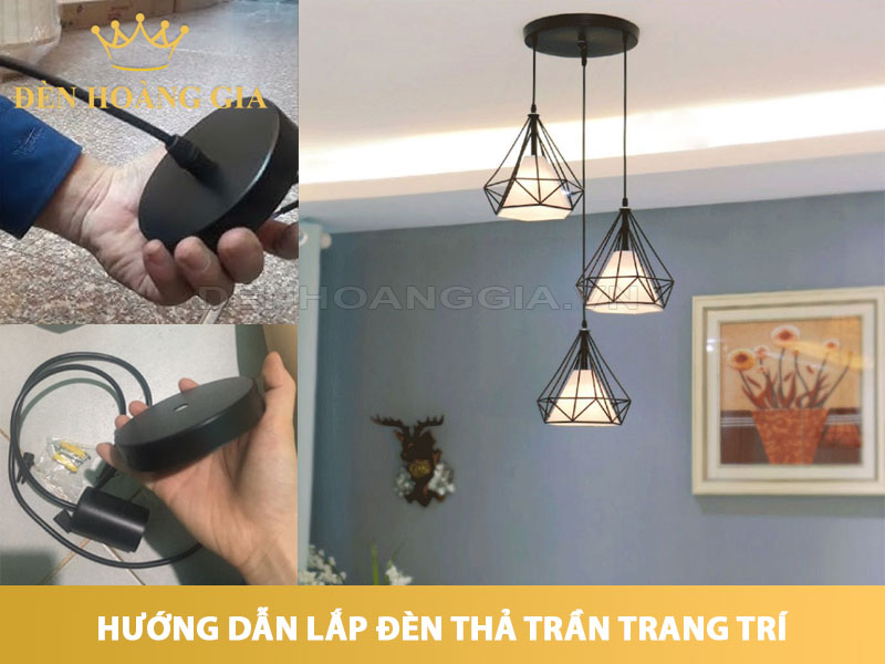 Hướng dẫn lắp đèn thả trần trang trí