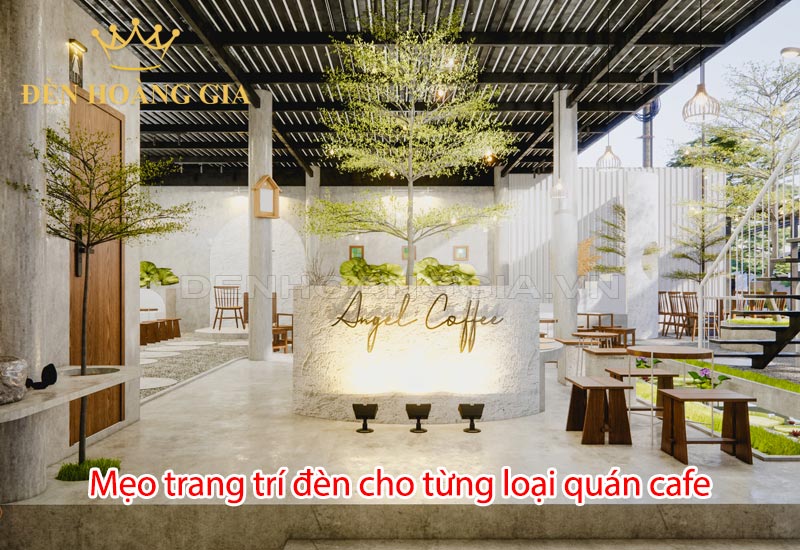 meo-trang-tri-den-cho-tung-loai-quan-cafe