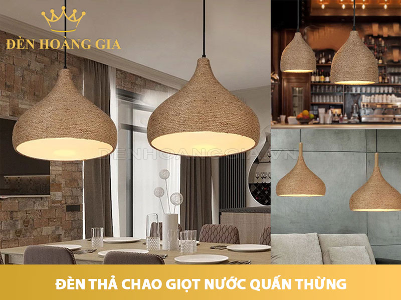 Đèn thả chao giọt nước quấn thừng
