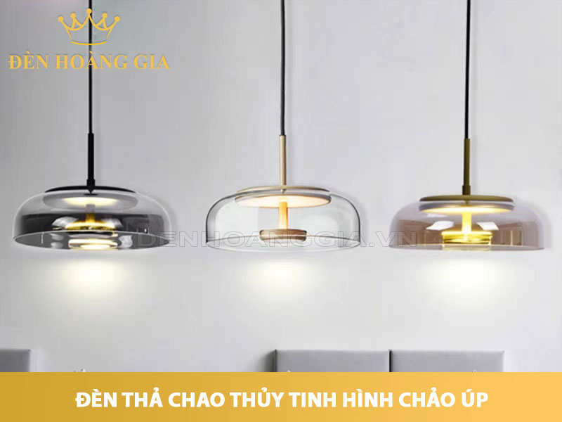 Đèn thả chao thủy tinh hình chảo úp
