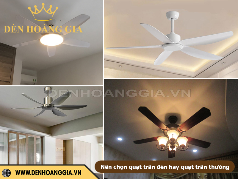 Nên chọn quạt trần đèn và quạt trần thường