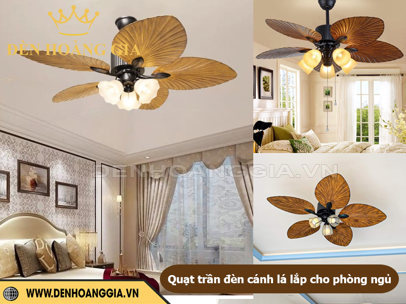 Quạt trần đèn cánh lá lắp cho phòng ngủ