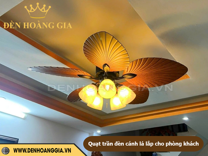 Quạt trần đèn cánh lá lắp cho phòng khách