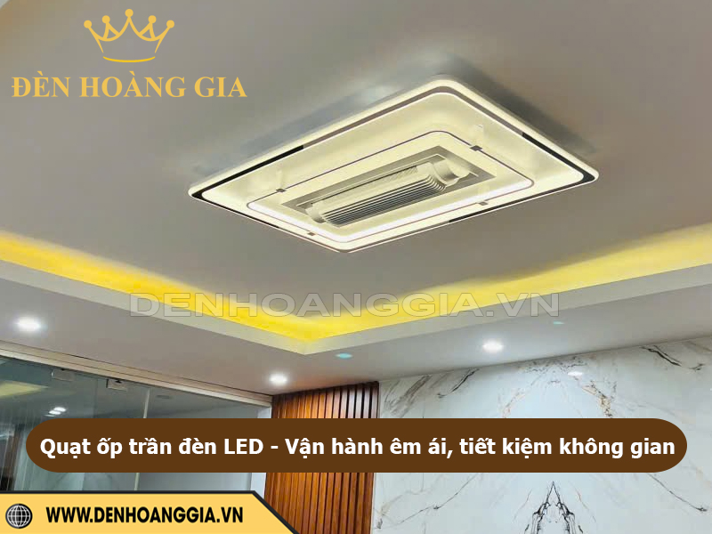 Quạt ốp trần đèn LED vận hành êm ái