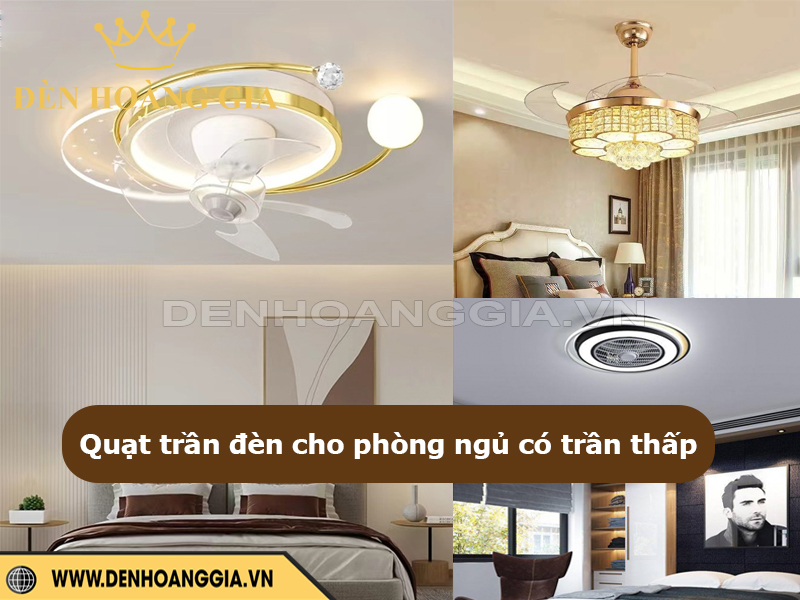 Quạt trần đèn phù hợp vưới phòng ngủ có trần thấp