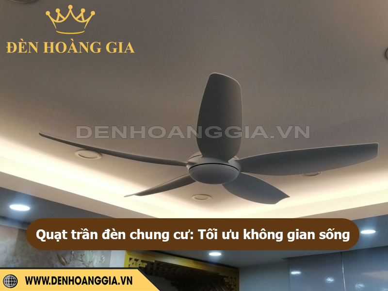 Quạt trần đèn chung cư giúp tối ưu không gian sống
