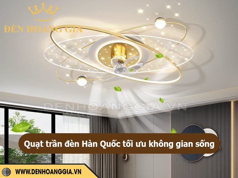 Quạt trần đèn Hàn Quốc tối ưu không gian sống