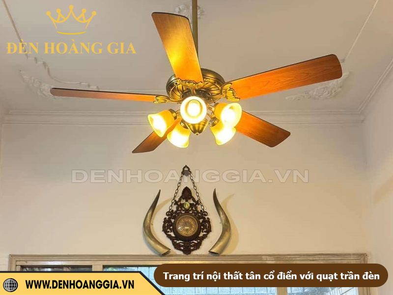 Trang trí nội thất tân cổ điển với quạt trần đèn