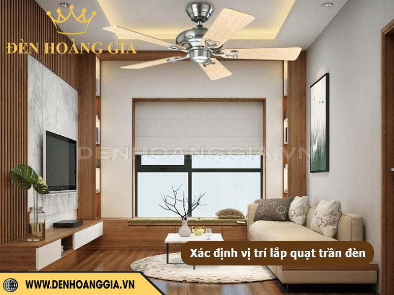Xác định vị trí lắp quạt trần đèn