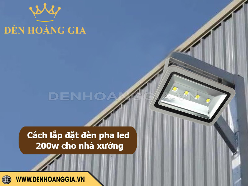 Lắp đặt đèn pha LED 200W cho nhà xưởng cần lưu ý đấu nối điện