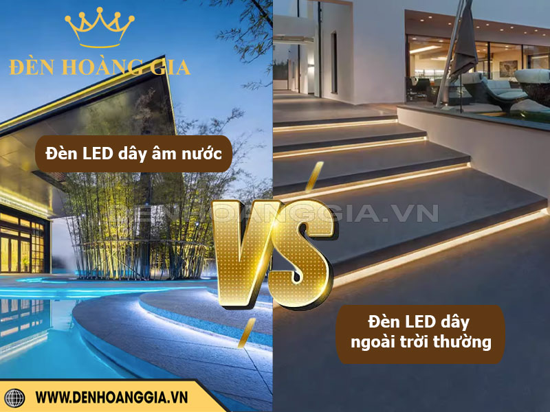 So sánh đèn LED dây âm nước và đèn LED dây ngoài trời thường