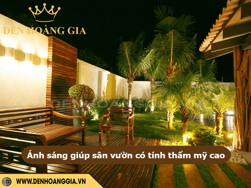 Ánh sáng giúp sân vườn có tình thẩm mỹ cao