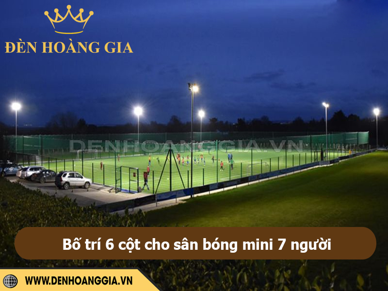 Bố trí 6 cột đèn cho sân bóng mini 7 người