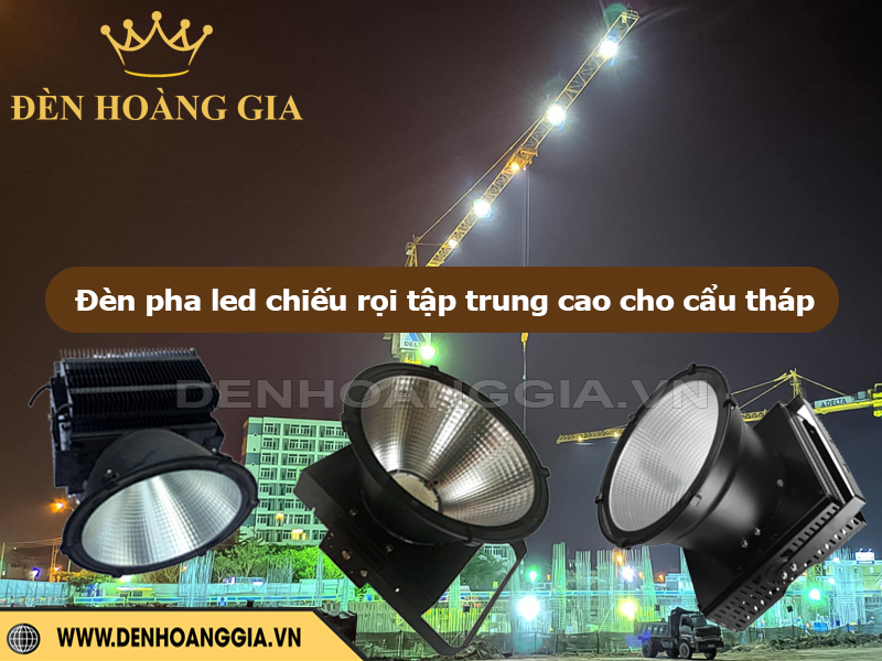 Đèn pha led chiếu rọi cho độ tập trung cao