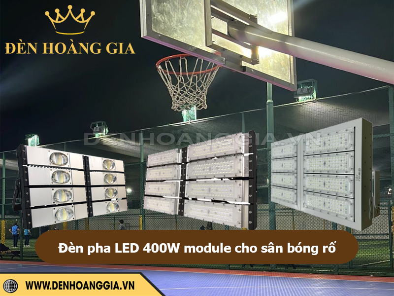 Đèn pha led 400W module cho sân bóng rổ