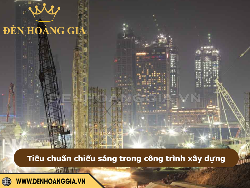 Tiêu chuẩn chiếu sáng trong công trình xây dựng