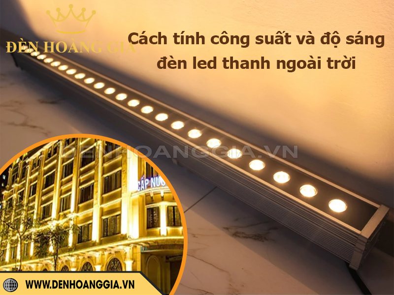 Cách tính công suất và độ sáng cho đèn thanh ngoài trời