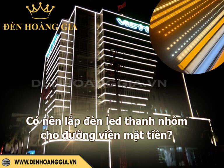 Có nên lắp đèn led thanh nhôm cho đường viền mặt tiền?