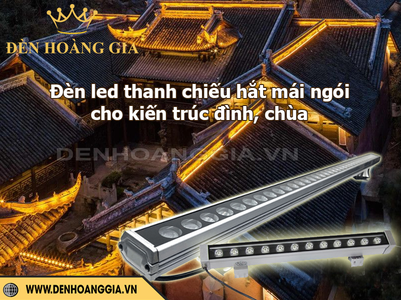 Đèn led thanh ngoài trời chiếu hắt mái ngói đình chùa