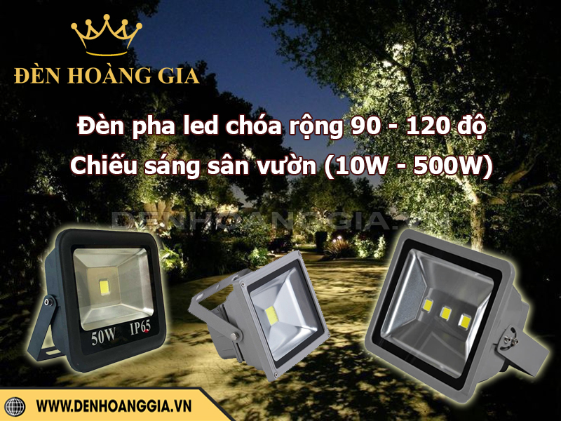 Đèn pha led chóa rộng chiếu sáng sân vườn