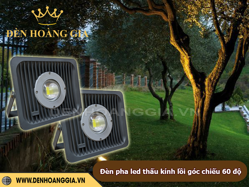 Đèn pha led tháu kính lồi có góc chiếu 60 độ chiếu sáng sân vườn