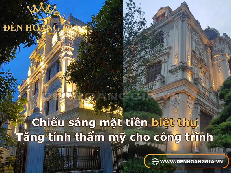 Chiếu sáng mặt tiền biệt thự giúp tăng tính thẩm mỹ cho công trình