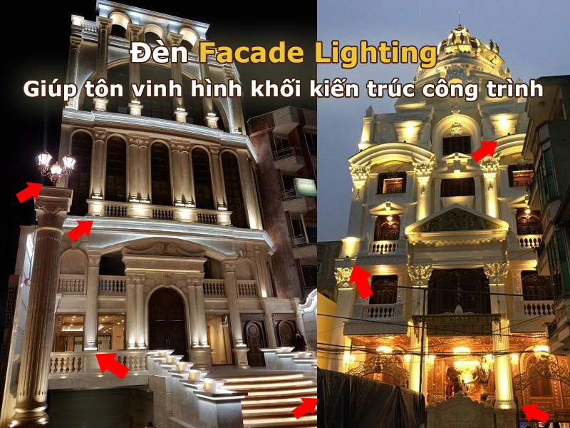 Đèn Facade Lighting giúp tôn vinh kiến trúc công trình