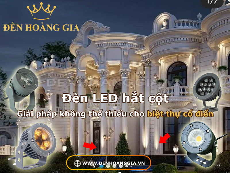 Đèn LED hắt cột – Giải pháp không thể thiếu cho biệt thự cổ điển