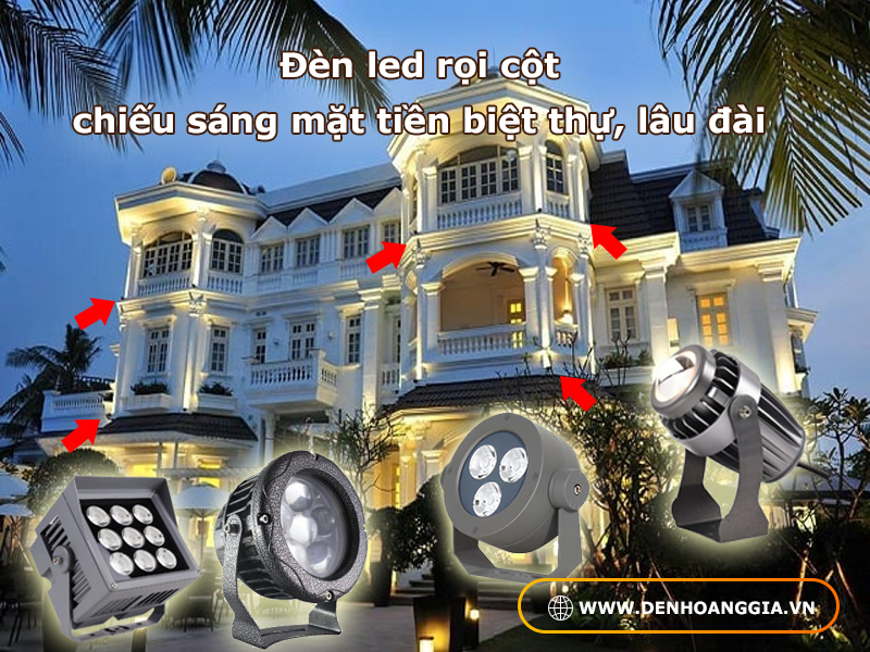 Đèn led rọi cột chiếu sáng biệt thự và lâu đài