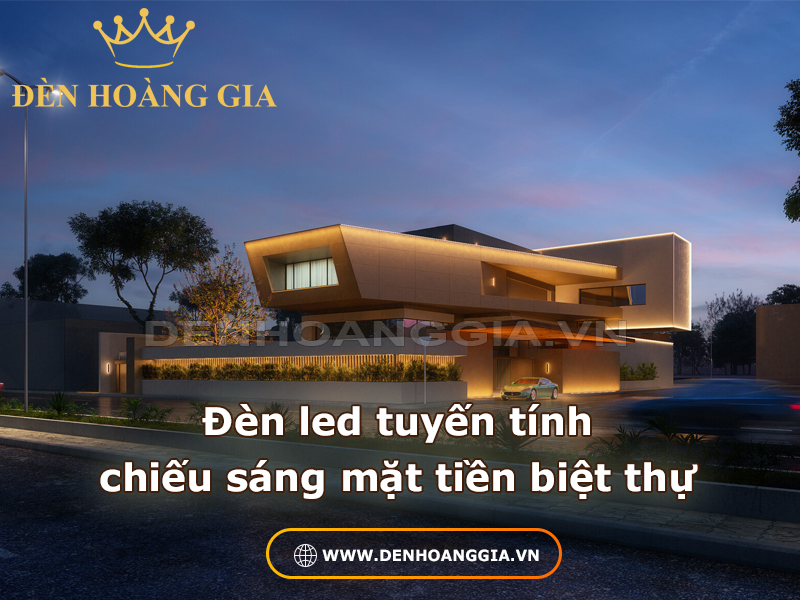 Đèn led tuyến tính chiếu sáng mặt tiền biệt thự