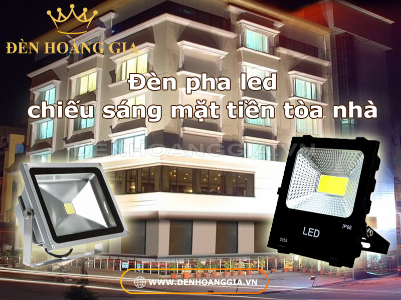 Đèn led pha chiếu sáng mặt tiền tòa nhà