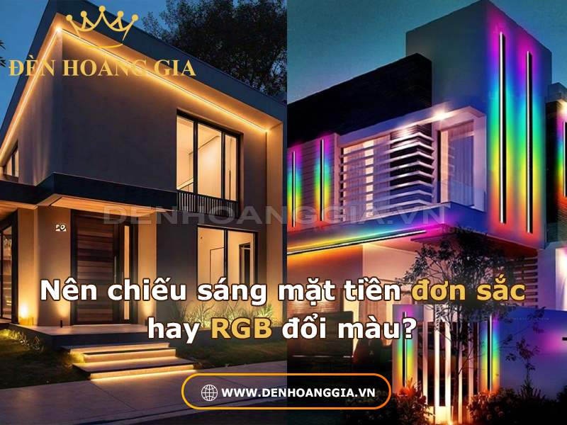 Nên chiếu sáng mặt tiền đơn sắc hay RGB đổi màu?