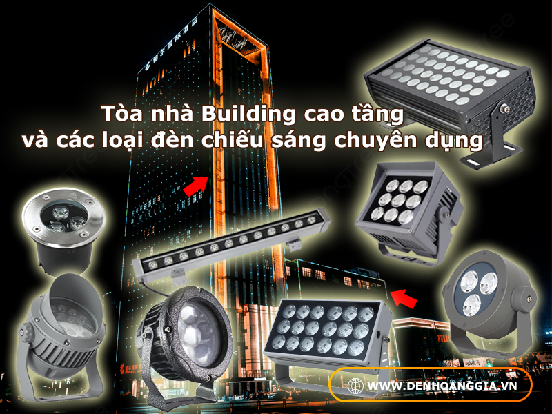 Tòa nhà Building cao tầng và các loại đèn chiếu sáng chuyên dụng