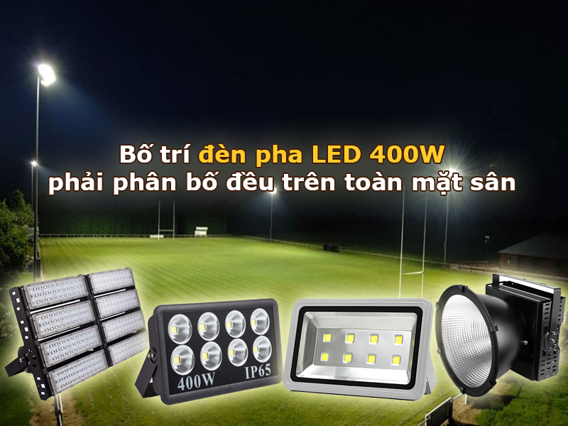 Ánh sáng phải phân bố đều trên toàn mặt sân