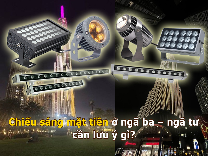 Chiếu sáng mặt tiền ở ngã ba – ngã tư cần lưu ý gì